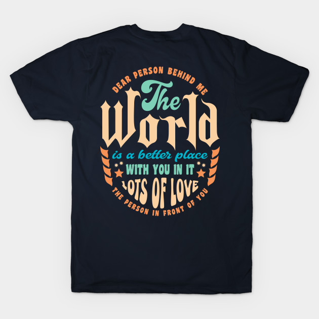 The World Is A Better Place With You In It Typography Retro by JaussZ